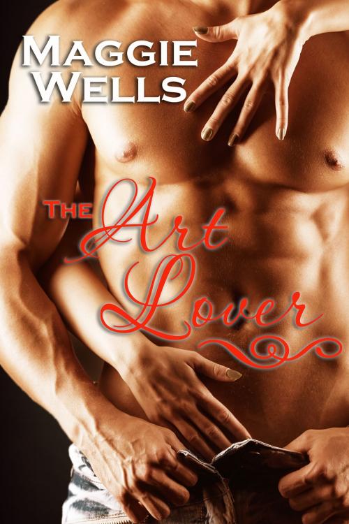 Cover of the book The Art Lover by Maggie Wells, Maggie Wells