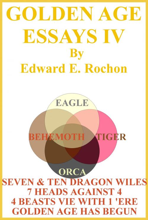 Cover of the book Golden Age Essays IV by Edward E. Rochon, Edward E. Rochon