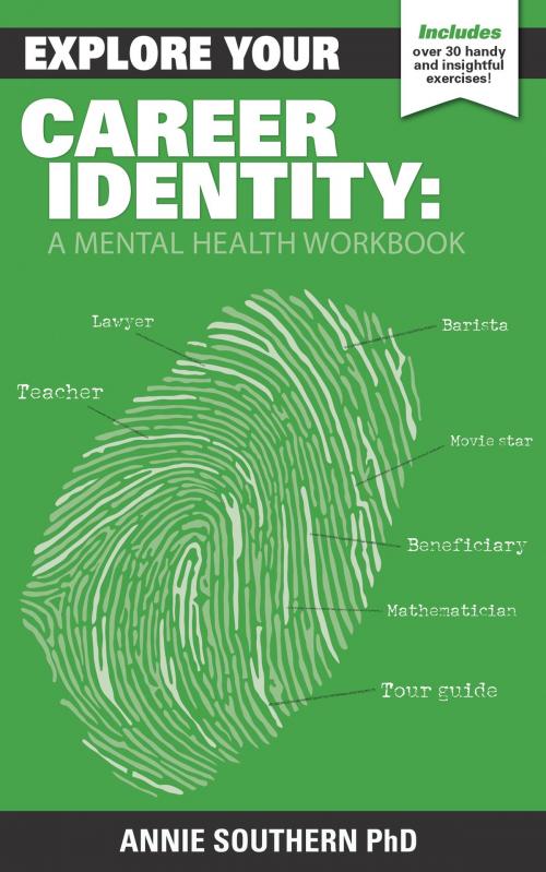 Cover of the book Explore Your Career Identity: A Mental Health Workbook by Annie Southern, Annie Southern