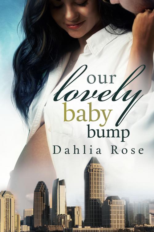Cover of the book Our Love Baby Bump by Dahlia Rose, Dahlia Rose