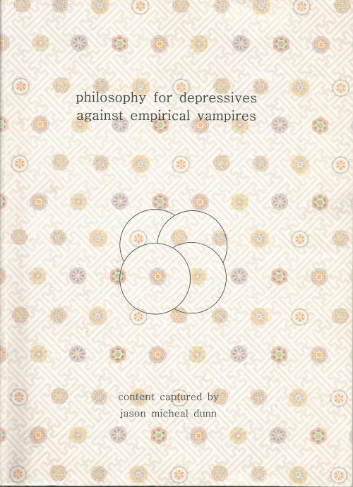 Cover of the book Philosophy for Depressives against Empirical Vampires by Jason Micheal Dunn, Jason Micheal Dunn