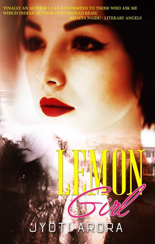 Cover of the book Lemon Girl by Jyoti Arora, Jyoti Arora