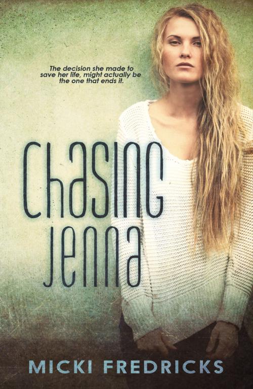 Cover of the book Chasing Jenna by Micki Fredricks, Micki Fredricks