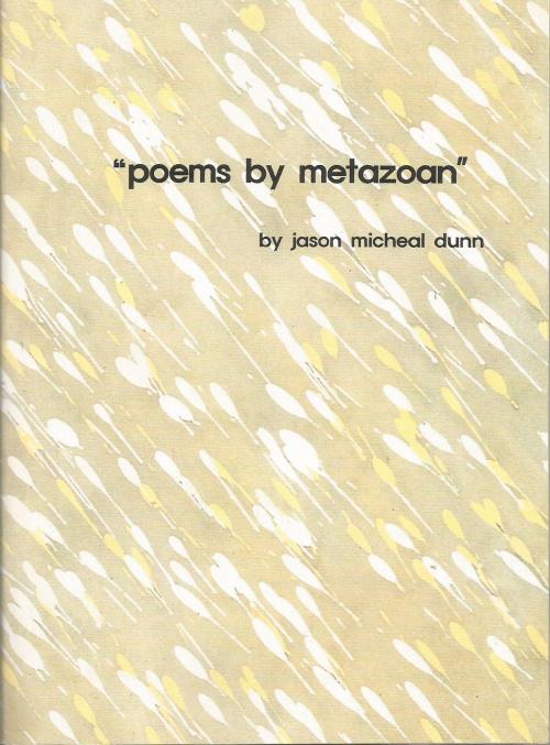 Cover of the book Poems by Metazoan by Jason Micheal Dunn, Jason Micheal Dunn