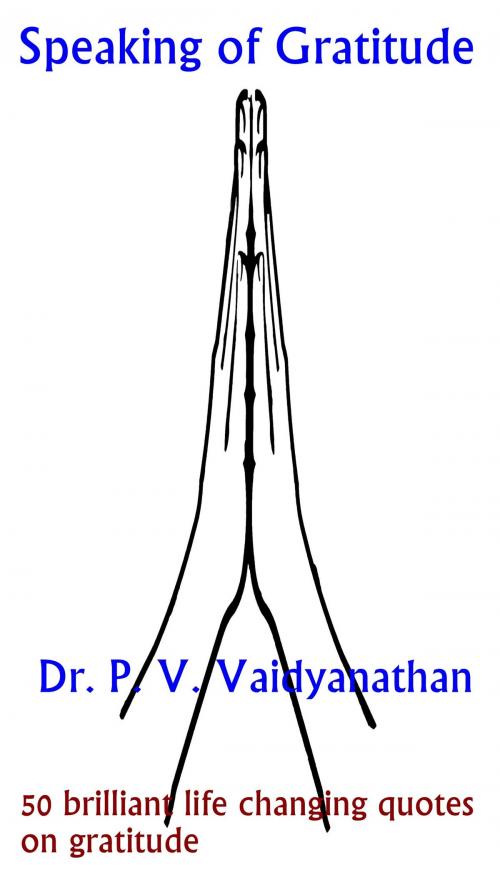 Cover of the book Speaking of Gratitude by Dr. P. V. Vaidyanathan, Dr. P. V. Vaidyanathan