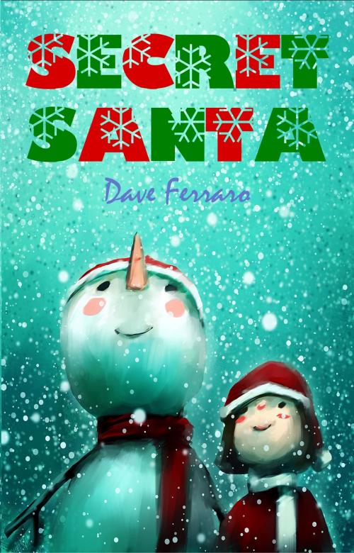 Cover of the book Secret Santa by Dave Ferraro, Dave Ferraro