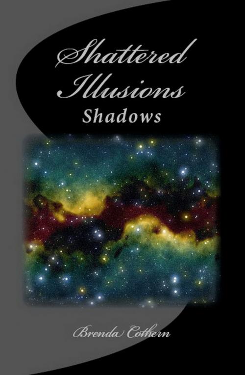 Cover of the book Shattered Illusions (Shadows v.5) by Brenda Cothern, Brenda Cothern