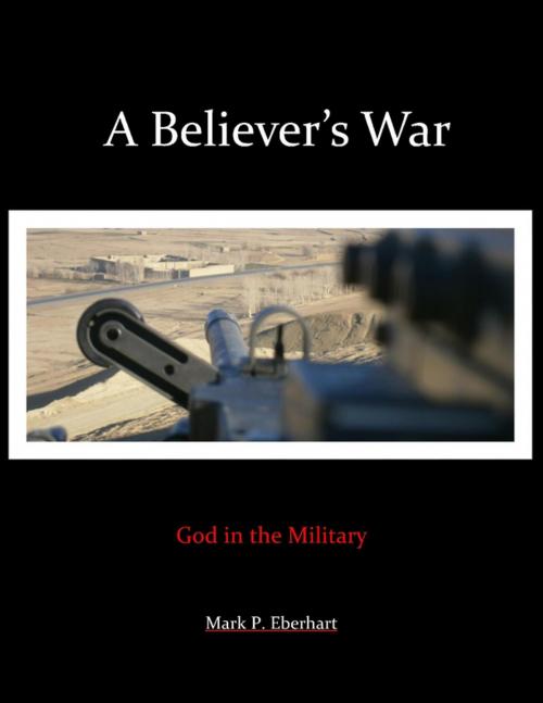 Cover of the book A Believer's War by Mark Eberhart, Lulu.com