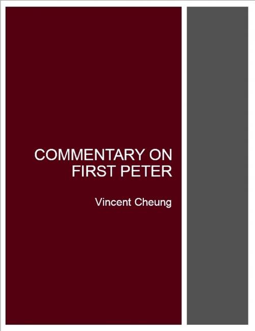 Cover of the book Commentary On First Peter by Vincent Cheung, Lulu.com