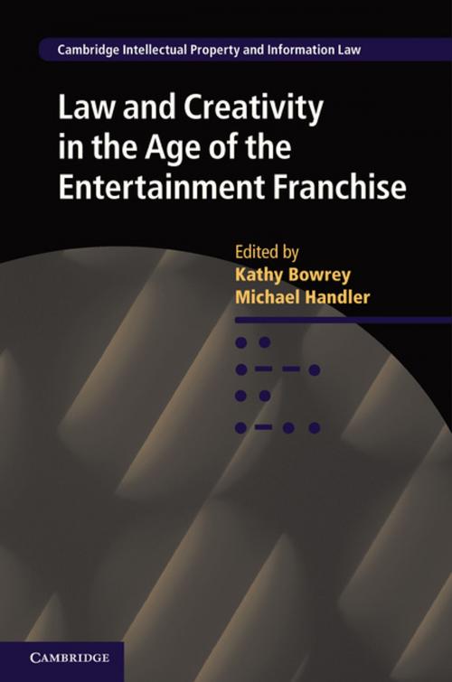 Cover of the book Law and Creativity in the Age of the Entertainment Franchise by , Cambridge University Press