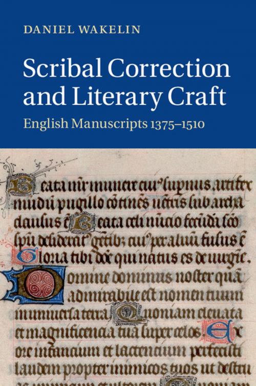 Cover of the book Scribal Correction and Literary Craft by Daniel Wakelin, Cambridge University Press