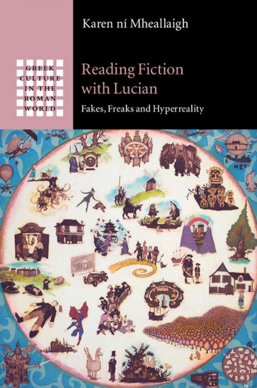 Cover of the book Reading Fiction with Lucian by Karen ní Mheallaigh, Cambridge University Press