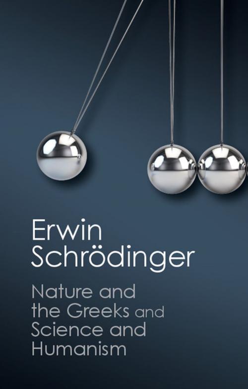 Cover of the book 'Nature and the Greeks' and 'Science and Humanism' by Erwin Schrödinger, Cambridge University Press