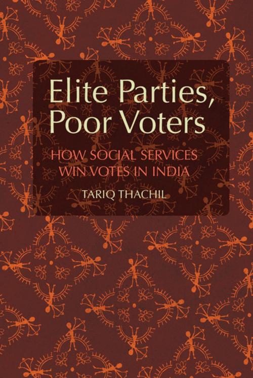 Cover of the book Elite Parties, Poor Voters by Tariq Thachil, Cambridge University Press