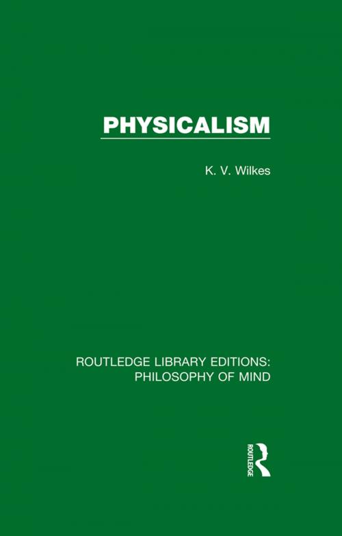 Cover of the book Physicalism by K. V. Wilkes, Taylor and Francis