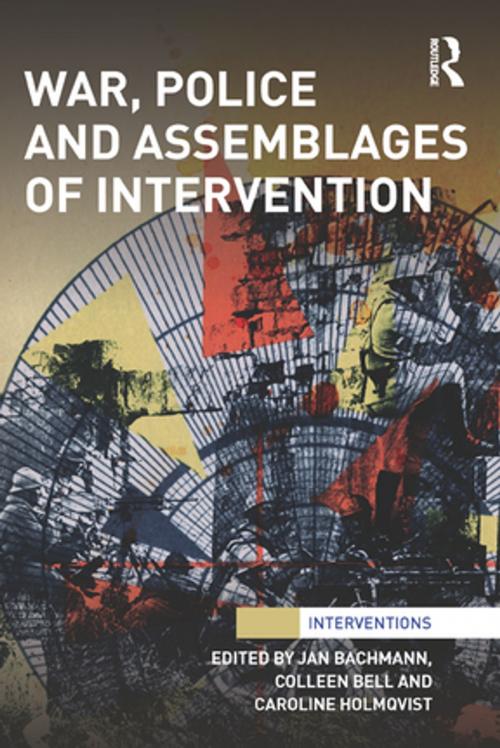Cover of the book War, Police and Assemblages of Intervention by , Taylor and Francis