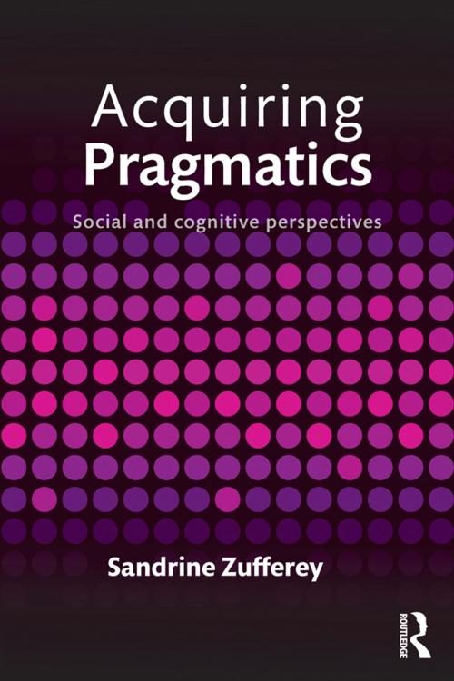 Cover of the book Acquiring Pragmatics by Sandrine Zufferey, Taylor and Francis