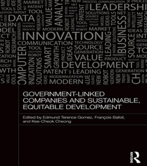 Cover of the book Government-Linked Companies and Sustainable, Equitable Development by , Taylor and Francis