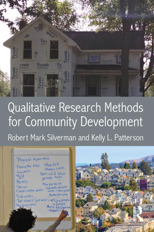 Cover of the book Qualitative Research Methods for Community Development by Robert Mark Silverman, Kelly L. Patterson, Taylor and Francis