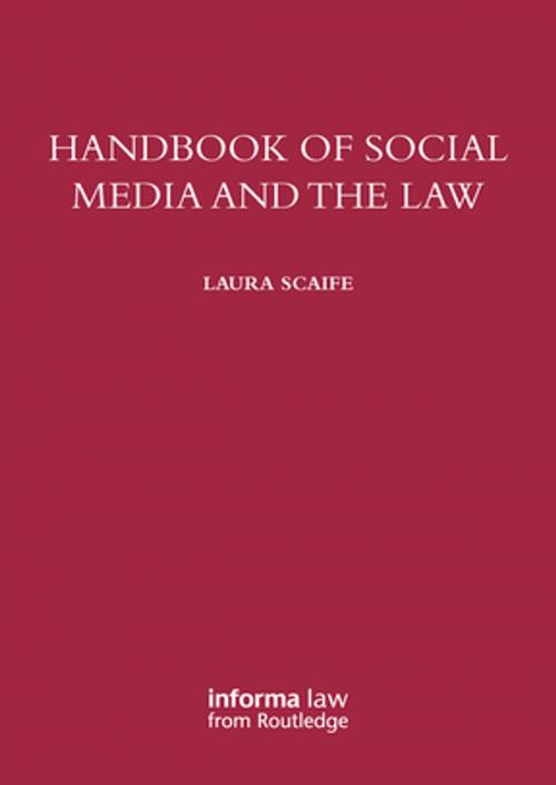 Cover of the book Handbook of Social Media and the Law by Laura Scaife, Taylor and Francis