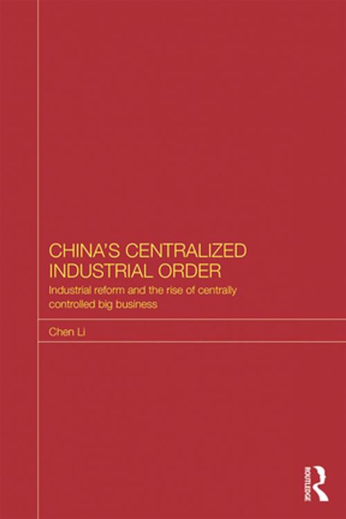 Cover of the book China's Centralized Industrial Order by Chen Li, Taylor and Francis