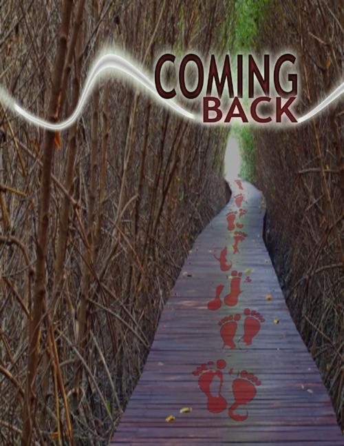 Cover of the book Coming Back by Thirteen O'Clock Press, Lulu.com
