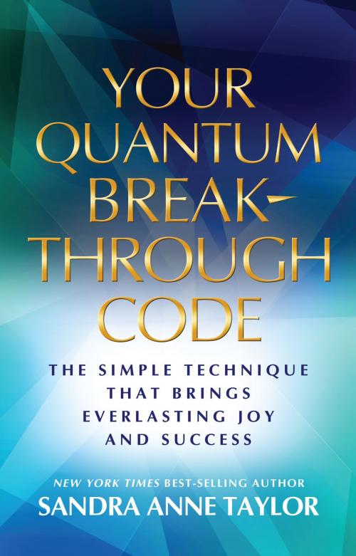 Cover of the book Your Quantum Breakthrough Code by Sandra Anne Taylor, Hay House