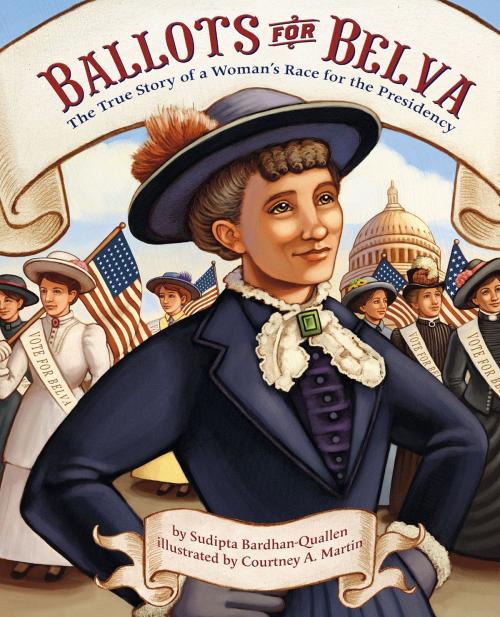 Cover of the book Ballots for Belva by Sudipta Bardhan-Quallen, ABRAMS
