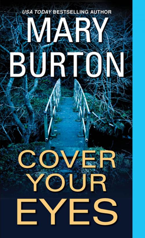 Cover of the book Cover Your Eyes by Mary Burton, Zebra Books