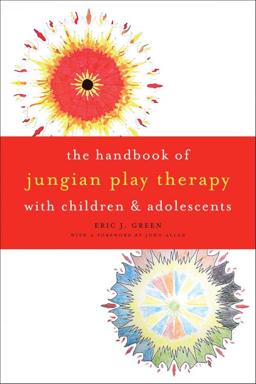 Cover of the book The Handbook of Jungian Play Therapy with Children and Adolescents by Eric J. Green, Johns Hopkins University Press