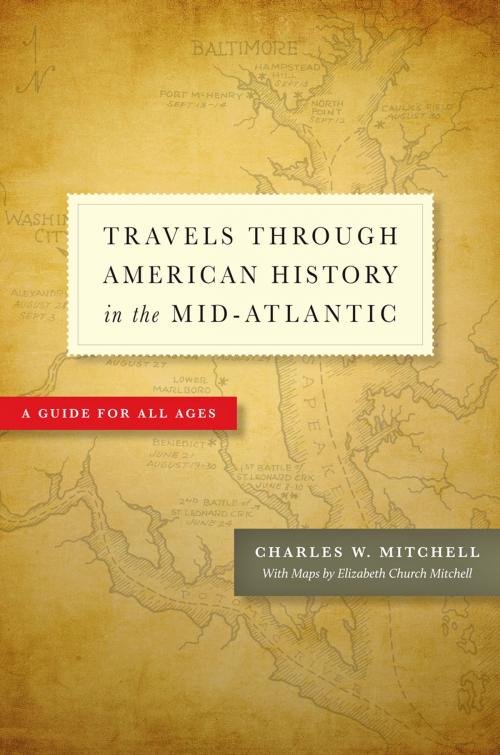 Cover of the book Travels through American History in the Mid-Atlantic by Charles W. Mitchell, Johns Hopkins University Press