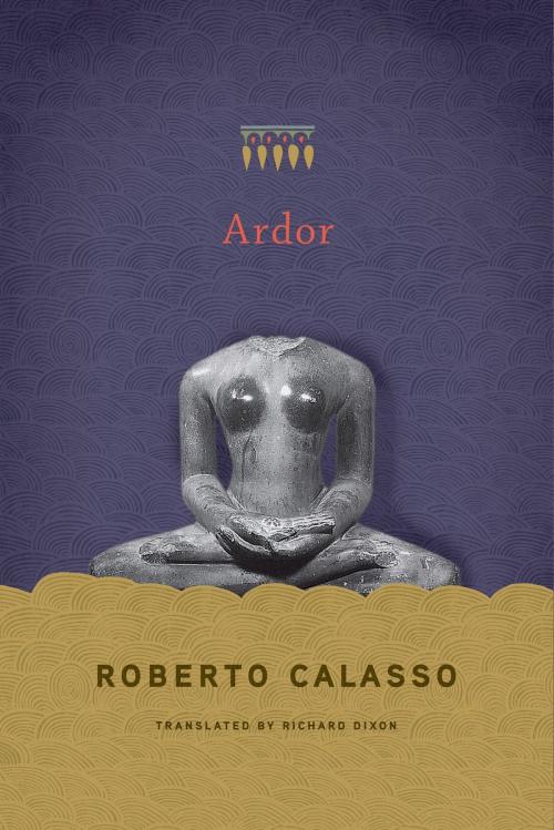 Cover of the book Ardor by Roberto Calasso, Farrar, Straus and Giroux