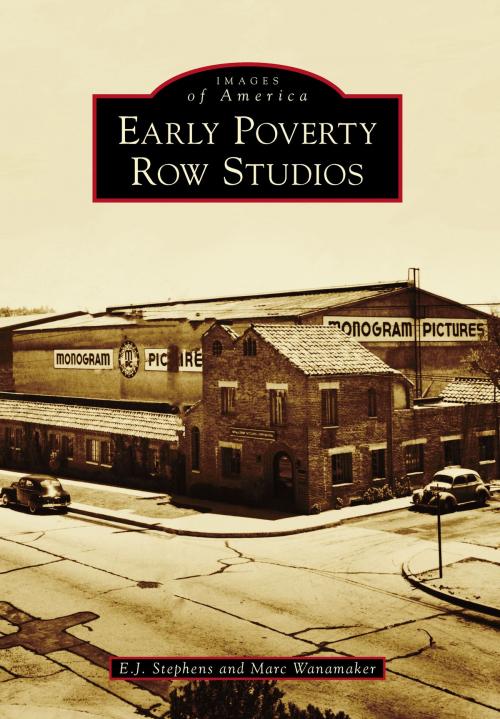 Cover of the book Early Poverty Row Studios by Marc Wanamaker, E.J. Stephens, Arcadia Publishing Inc.