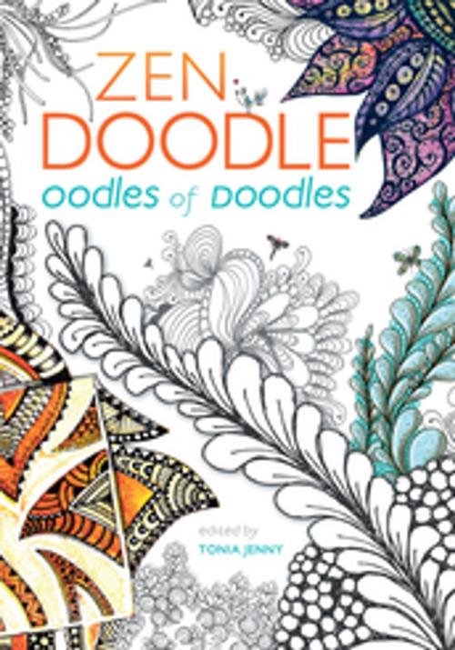 Cover of the book Zen Doodle Oodles of Doodles by , F+W Media