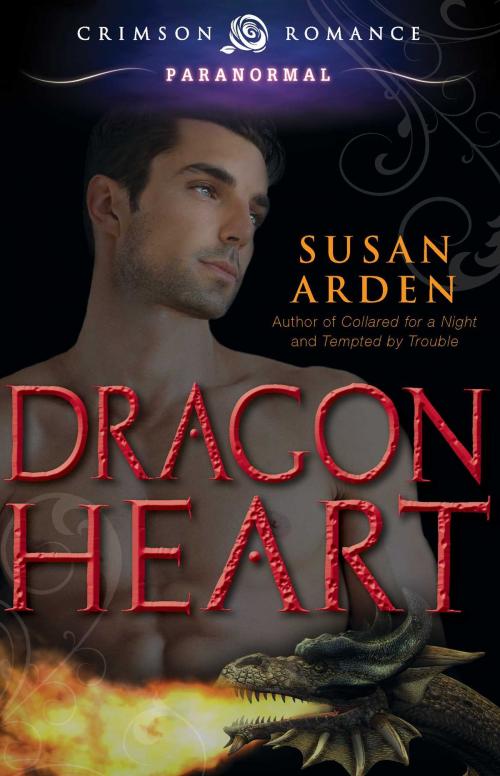 Cover of the book Dragon Heart by Susan Arden, Crimson Romance