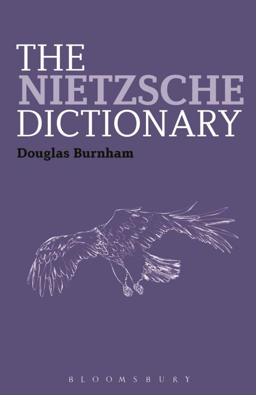 Cover of the book The Nietzsche Dictionary by Professor Douglas Burnham, Bloomsbury Publishing