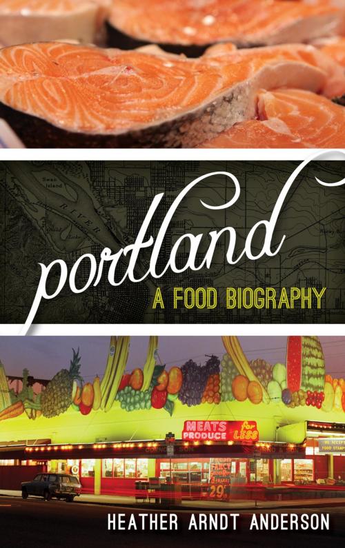 Cover of the book Portland by Heather Arndt Anderson, Rowman & Littlefield Publishers
