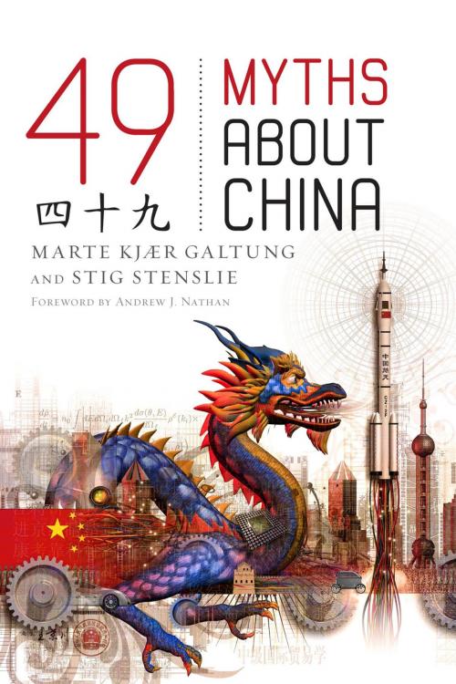Cover of the book 49 Myths about China by Marte Kjær Galtung, Stig Stenslie, Rowman & Littlefield Publishers