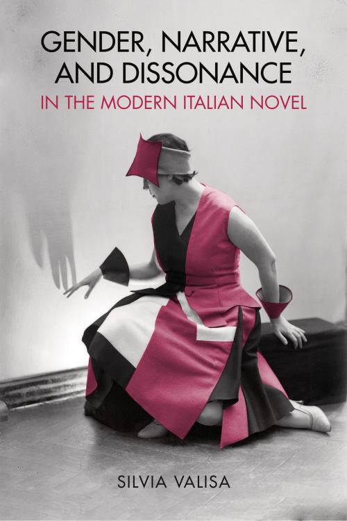 Cover of the book Gender, Narrative, and Dissonance in the Modern Italian Novel by Silvia Valisa, University of Toronto Press, Scholarly Publishing Division
