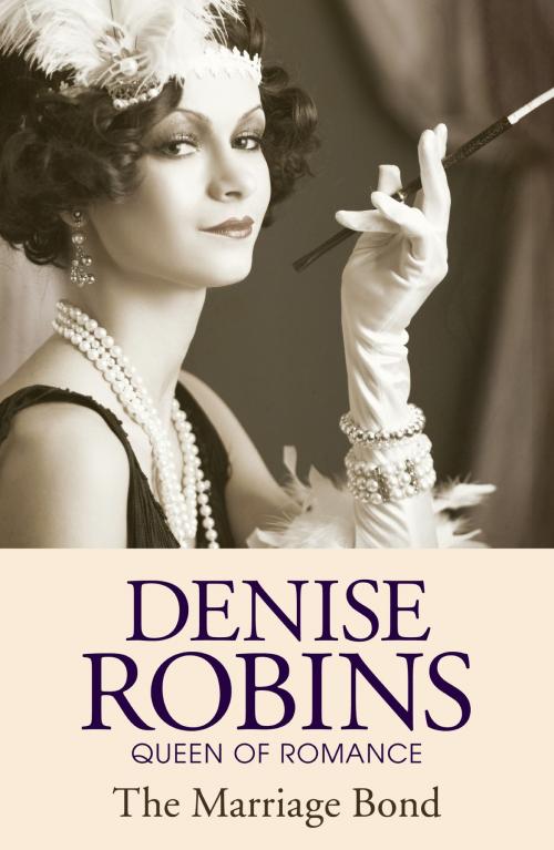 Cover of the book The Marriage Bond by Denise Robins, Hodder & Stoughton