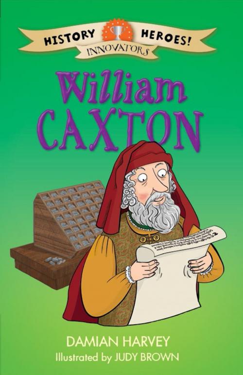 Cover of the book William Caxton by Damian Harvey, Hachette Children's