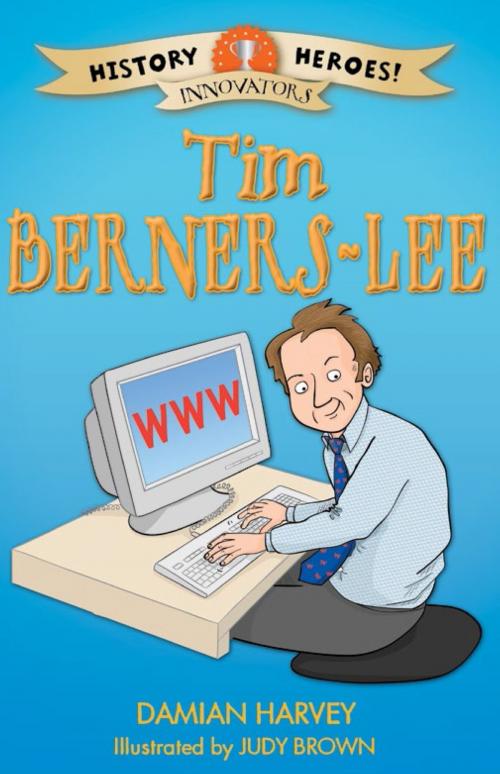 Cover of the book Tim Berners-Lee by Damian Harvey, Hachette Children's