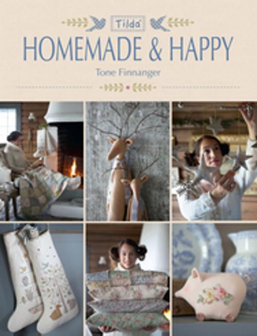Cover of the book Tilda Homemade & Happy by Tone Finnanger, F+W Media