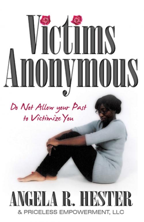 Cover of the book Victims Anonymous by Angela R. Hester, iUniverse