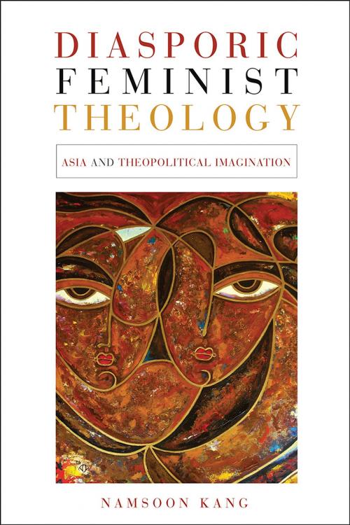 Cover of the book Diasporic Feminist Theology by Namsoon Kang, Fortress Press