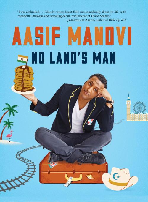 Cover of the book No Land's Man by Aasif Mandvi, Chronicle Books LLC