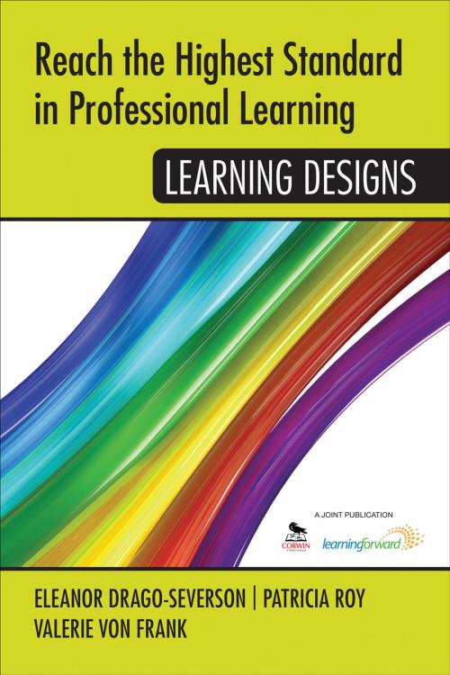 Cover of the book Reach the Highest Standard in Professional Learning: Learning Designs by , SAGE Publications
