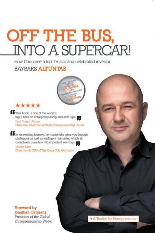 Cover of the book Off the Bus, into a Supercar! by Baybars Altuntas, Balboa Press