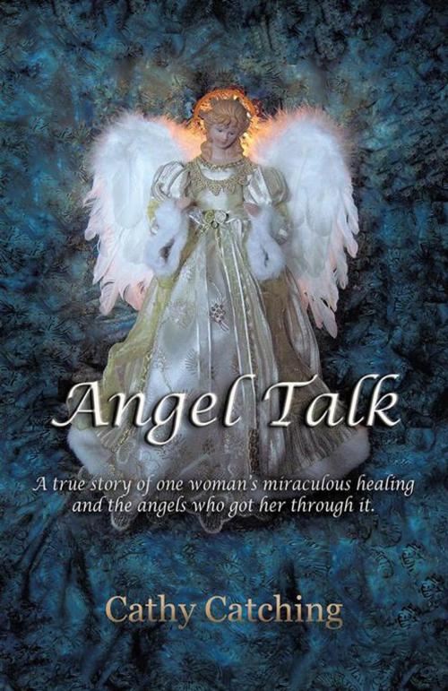 Cover of the book Angel Talk by Cathy Catching, Balboa Press