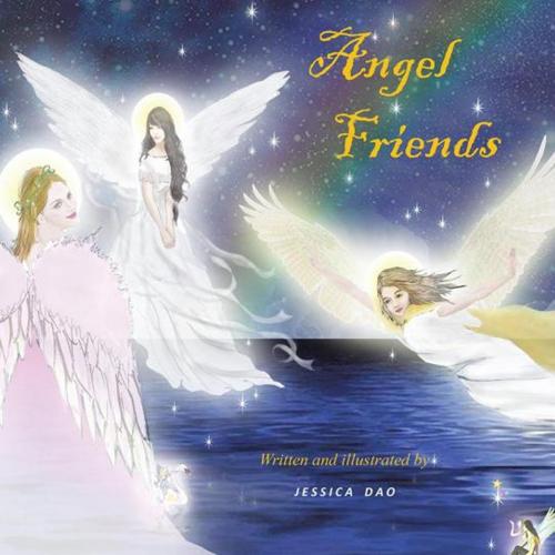 Cover of the book Angel Friends by Jessica Dao, Balboa Press AU